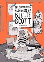 Impending Blindness of Billie Scott by Zoe Thorogood