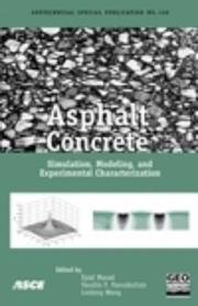 Cover of: Asphalt concrete: simulation, modeling, and experimental characterization : proceedings of the R. Lytton Symposium on Mechanics of Flexible Pavements : June 1-3, 2005, Baton Rouge, Louisiana