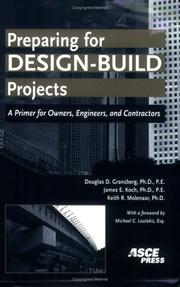 Cover of: Preparing for design-build projects by Douglas D. Gransberg