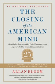 Cover of: The Closing of the American Mind: How higher education has failed democracy and impoverished the souls of today's students