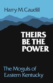 Cover of: Theirs be the power by Harry M. Caudill