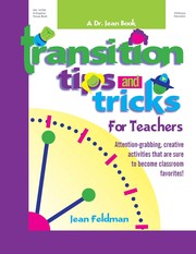 Cover of: Transition tips and tricks for teachers: prepare young children for changes in the day and focus their attention with these smooth, fun, and meaningful transitions!