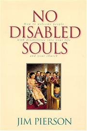 Cover of: No disabled souls: how to welcome people with disabilities into your life and your church