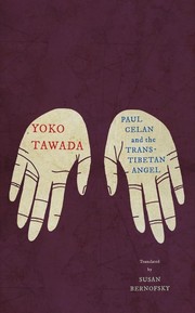 Cover of: Paul Celan and the Trans-Tibetan Angel by Yoko Tawada, Susan Bernofsky