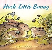 Cover of: Hush, Little Bunny Board Book