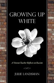 Cover of: Growing up white by Julie Landsman