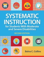 Cover of: Systematic Instruction for Students with Moderate and Severe Disabilities by Belva C. Collins