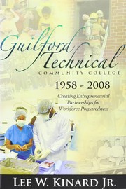 Guilford Technical Community College, 1958-2008 by Lee Kinard