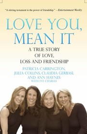Cover of: Love You, Mean It: A True Story of Love, Loss, and Friendship
