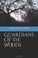 Cover of: Guardians of the Woods
