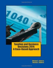 Cover of: Taxation and Business Decisions 2014: A Case-Based Approach