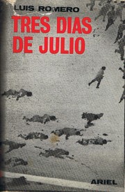 Cover of: Tres di as de julio, 18, 19, y 20 de 1936. by Luis Romero