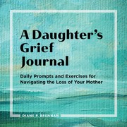 Cover of: A Daughter's Grief Journal by Diane Brennan