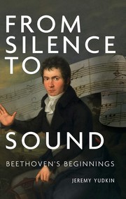 Cover of: From Silence to Sound: Beethoven's Beginnings