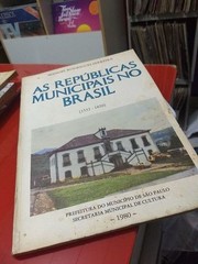 Cover of: As repúblicas municipais no Brasil (1532-1820) by Manoel Rodrigues Ferreira