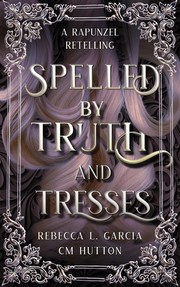 Cover of: Spelled by Truth and Tresses by 