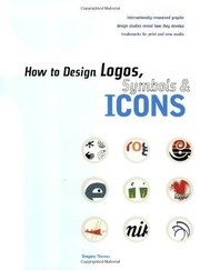 Cover of: How to Design Logos, Symbols & Icons by Gregory Thomas