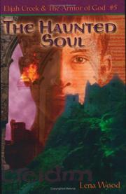 Cover of: The haunted soul by Lena Wood