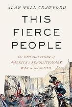 Cover of: This Fierce People: The Untold Story of America's Revolutionary War in the South