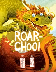 Cover of: Roar-Choo! by Charlotte Cheng, Dan Santat