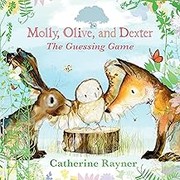 Cover of: Molly, Olive, and Dexter by Catherine Rayner