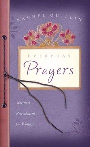 Cover of: Everyday Prayers by Rachel Quillin