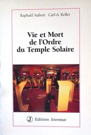 Cover of: Vie et Mort de l'Ordre du Temple Solaire by Raphaël Aubert