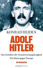 Cover of: Adolf Hitler: das Zeitalter der Verantwortungslosigkeit : eine Biographie