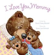 Cover of: I Love You, Mommy (I Love You) by Dandi Daley Mackall