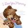 Cover of: I Love You, Mommy (I Love You)
