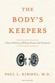 Cover of: Body's Keepers: The Kidney's Essential Place in Modern Science, Medicine, and Life