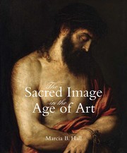 Cover of: The sacred image in the Renaissance by Marcia B. Hall
