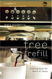 Cover of: Free Refill: Coming Back for More of Jesus