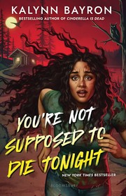Cover of: You're Not Supposed to Die Tonight by Kalynn Bayron