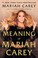 Cover of: Meaning of Mariah Carey