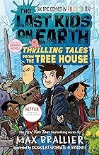 Cover of: Last Kids on Earth: Thrilling Tales from the Tree House