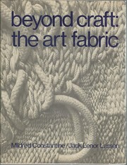 Cover of: Beyond craft: the art fabric by Mildred Constantine