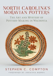 Cover of: North Carolina's Moravian Potters: The Art and Mystery of Pottery-Making in Wachovia