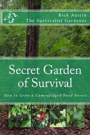 Cover of: Secret Garden of Survival: How to Grow A Camouflaged Food-Forest