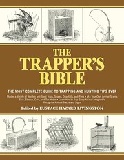 Cover of: The Trapper's Bible: The Most Complete Guide on Trapping and Hunting Tips Ever