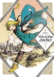 Cover of: Witch Hat Atelier, Vol. 1 by Kamome Shirahama