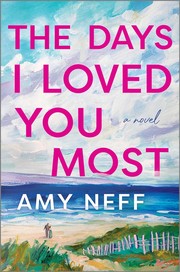 Cover of: Days I Loved You Most: A Novel