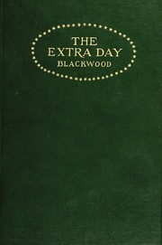 Cover of: The extra day by Algernon Blackwood