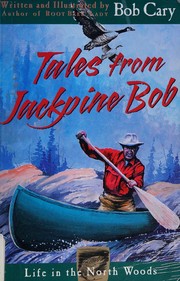 Cover of: Tales from Jackpine Bob by Bob Cary