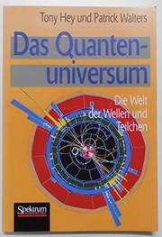 Cover of: Das Quantenuniversum: Die Welt der Wellen und Teilchen