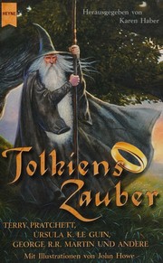 Cover of: Tolkiens Zauber by Terry Pratchett, Ursula K. Le Guin, George M. M. Martin, Raymond E. Feist, John Howe