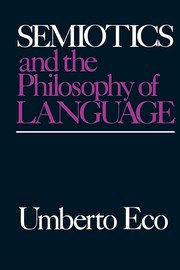 Cover of: Semiotics and the philosophy of language by Umberto Eco, Umberto Eco