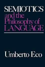 Cover of: Semiotics and the philosophy of language by Umberto Eco