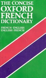 Cover of: The concise Oxford French dictionary