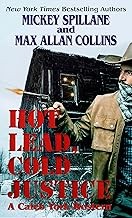 Cover of: Hot Lead, Cold Justice by Mickey Spillane, Max Allan Collins